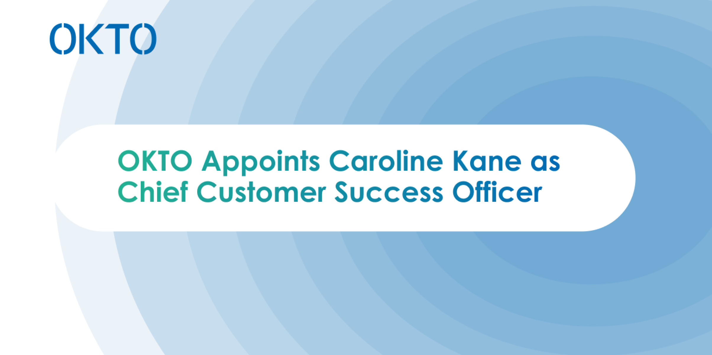 OKTO Appoints Caroline Kane as Chief Customer Success Officer