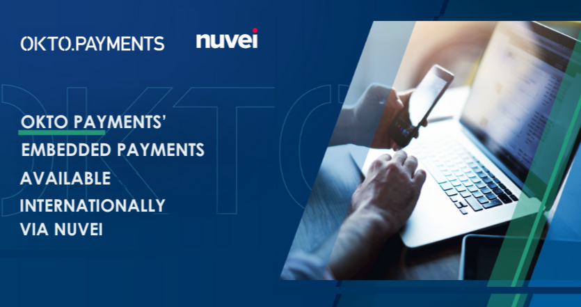 OKTO PAYMENTS’ embedded payments available internationally via Nuvei