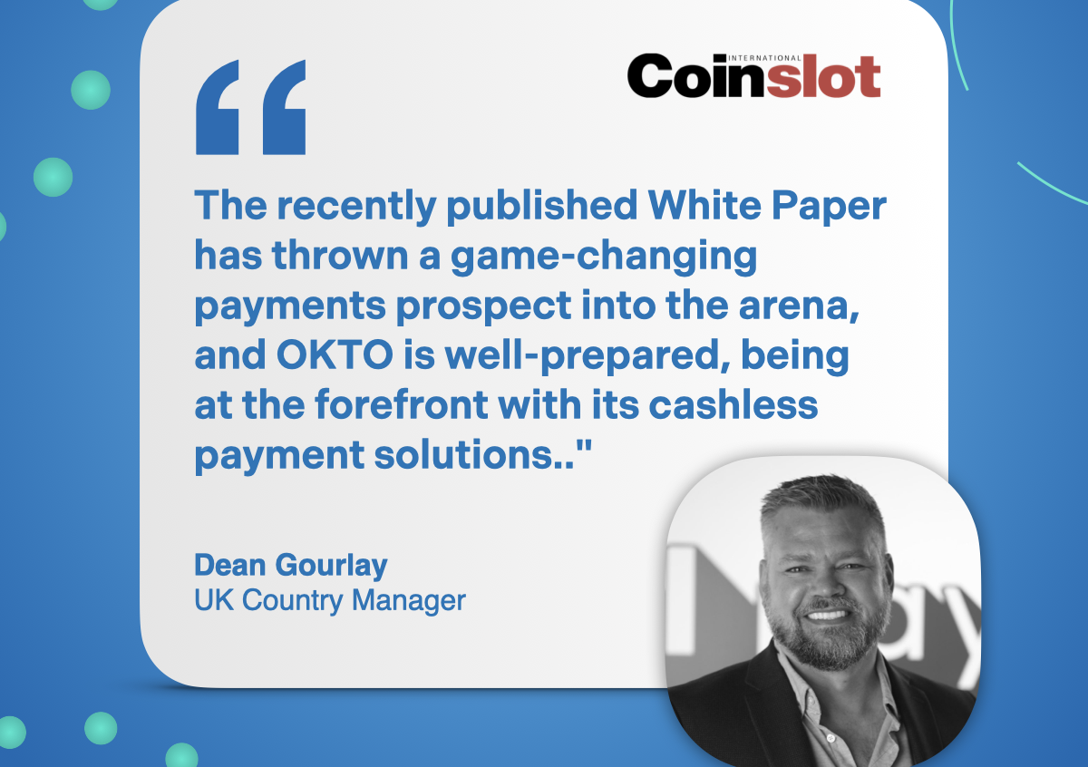 OKTO: Spreadheading cashless innovation with the UK White Paper