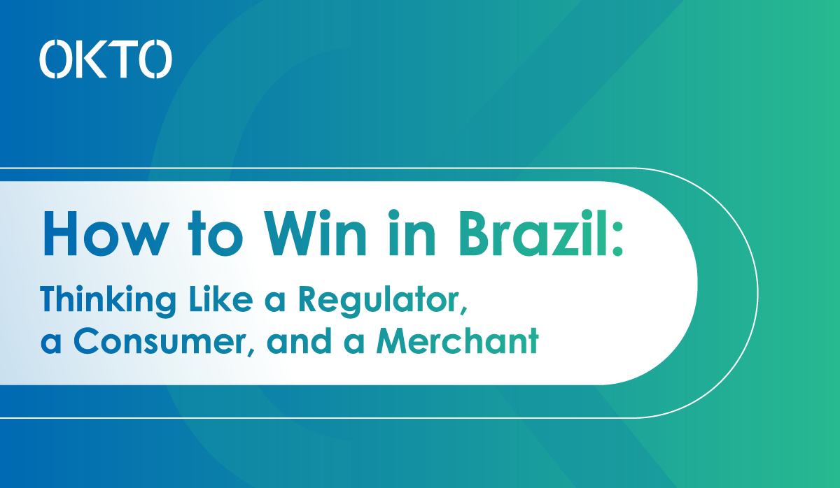 How to Win in Brazil: Thinking Like a Regulator, a Consumer, and a Merchant