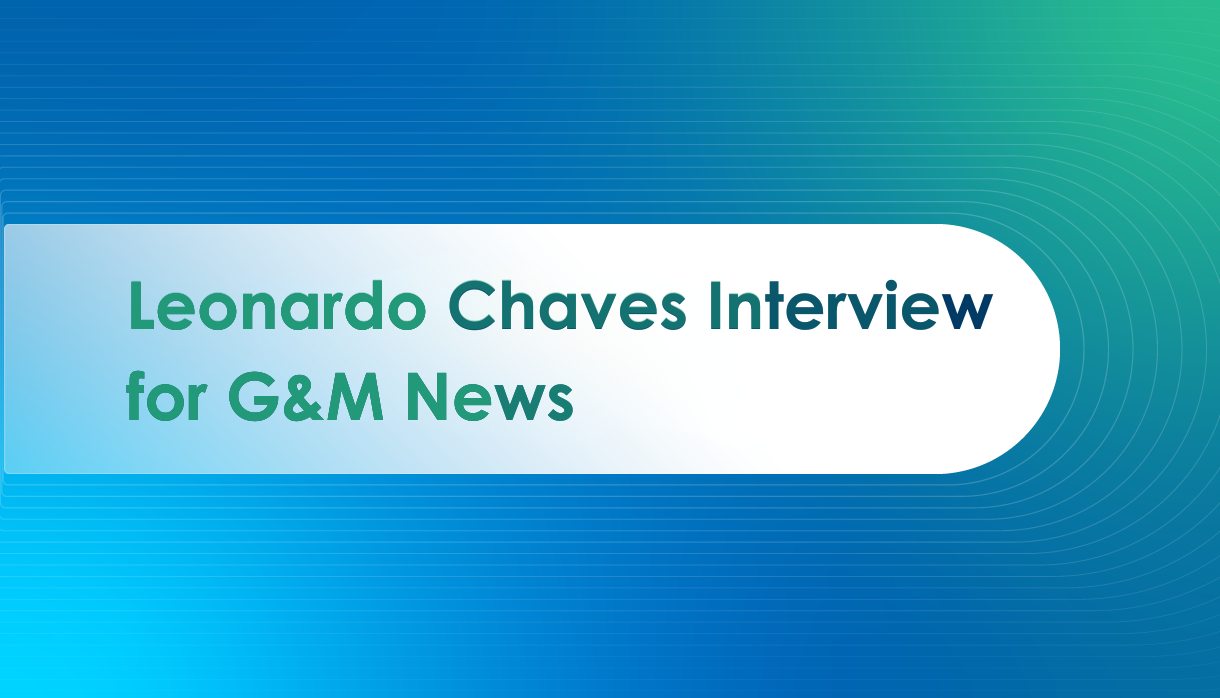 Leonardo Chaves Interview for G&#038;M News