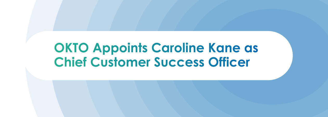 OKTO PAYMENTS Appoints Caroline Kane as Chief Customer Success Officer